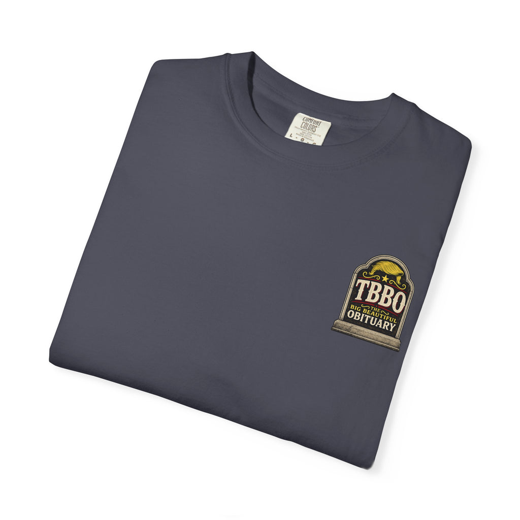 The Big Beautiful Obituary T-shirt | Satire with Attitude