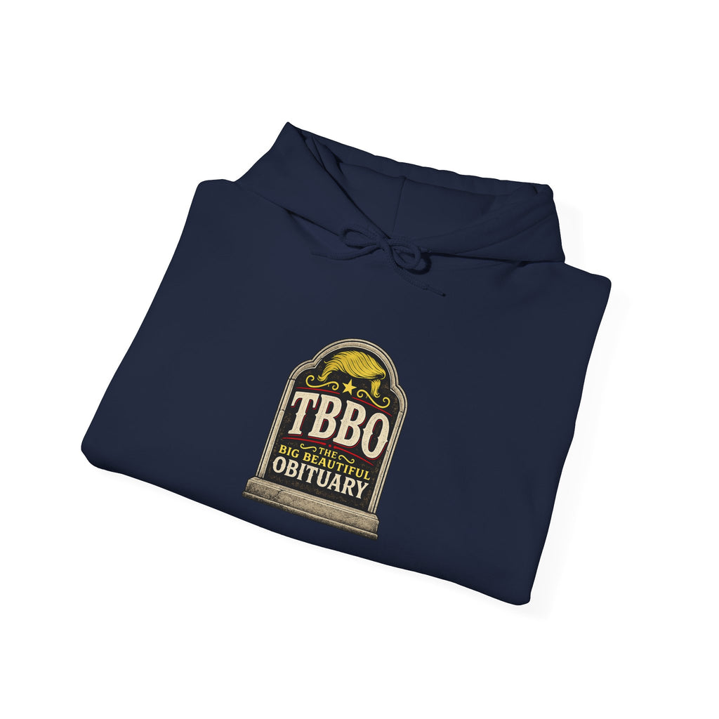 The Big Beautiful Obituary Hoodie | Satire with Attitude