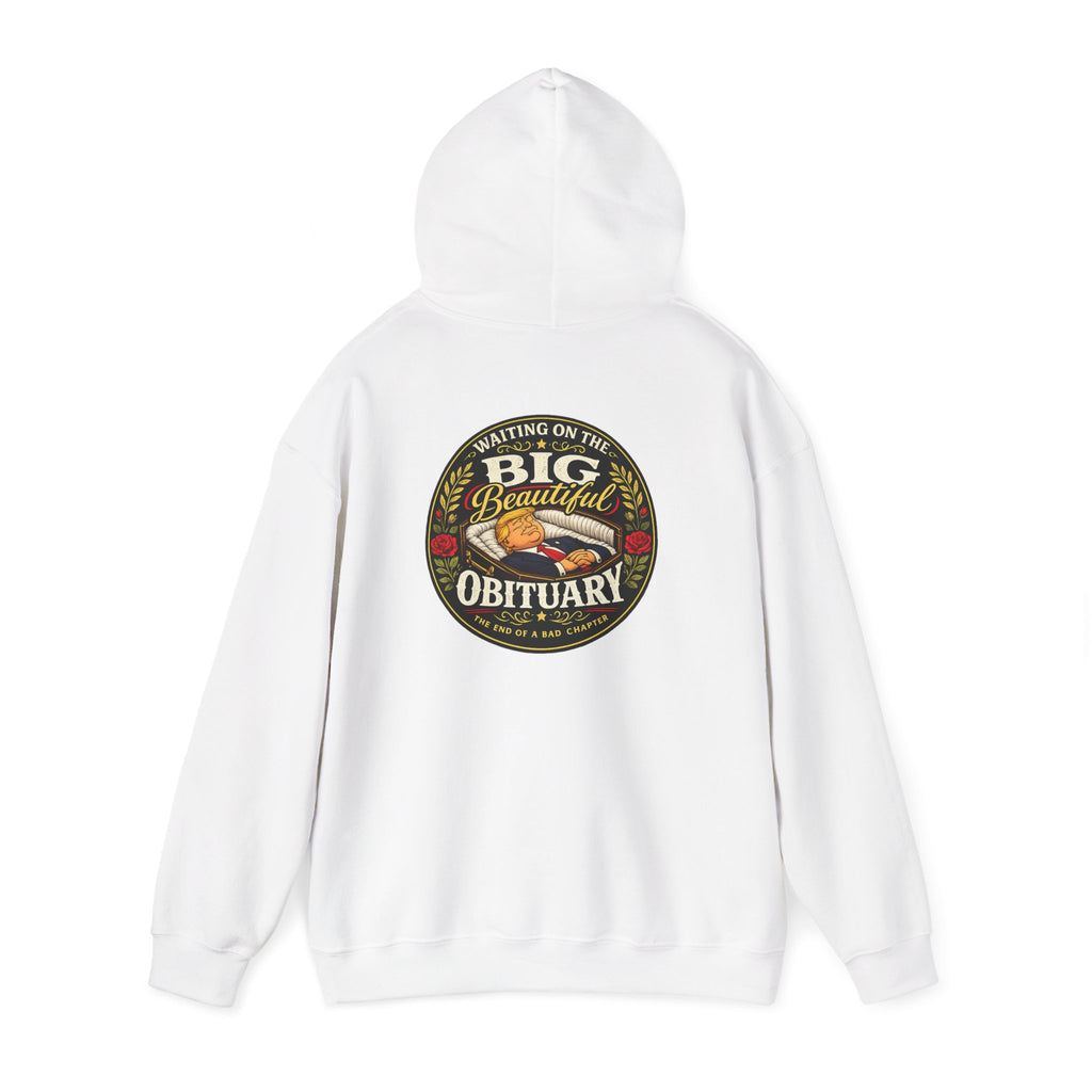 The Big Beautiful Obituary Hoodie | Satire with Attitude