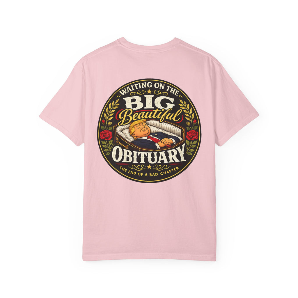 The Big Beautiful Obituary T-shirt | Satire with Attitude
