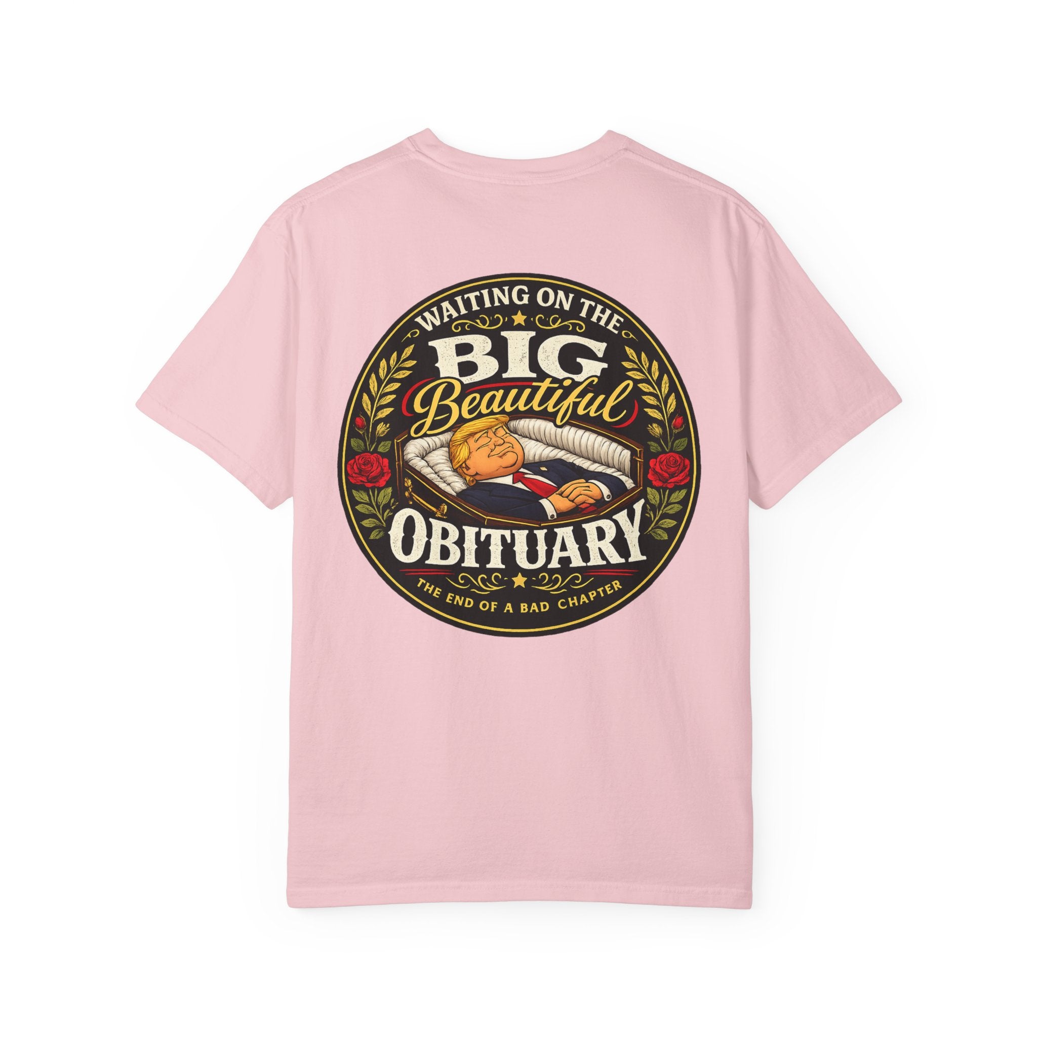 The Big Beautiful Obituary T-shirt | Satire with Attitude