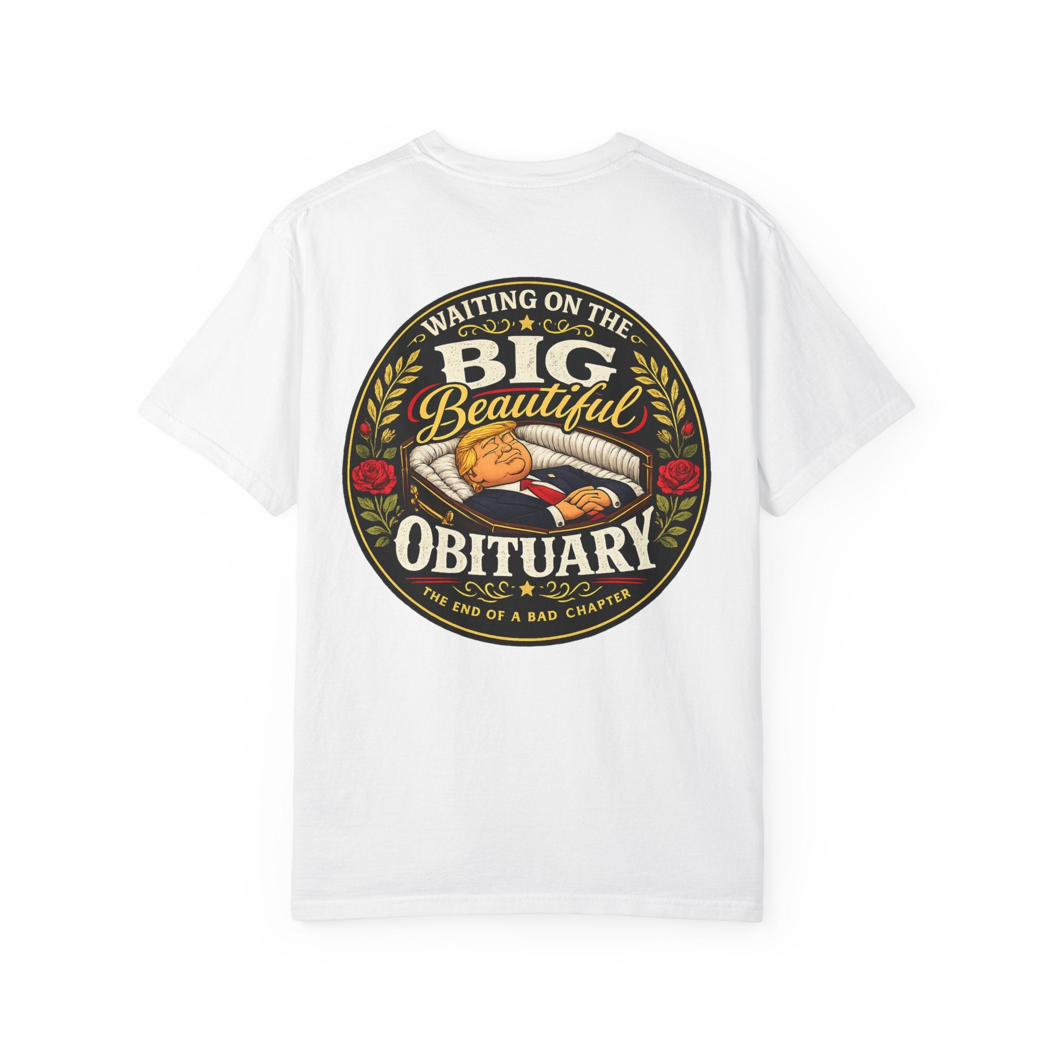 The Big Beautiful Obituary T-shirt | Satire with Attitude