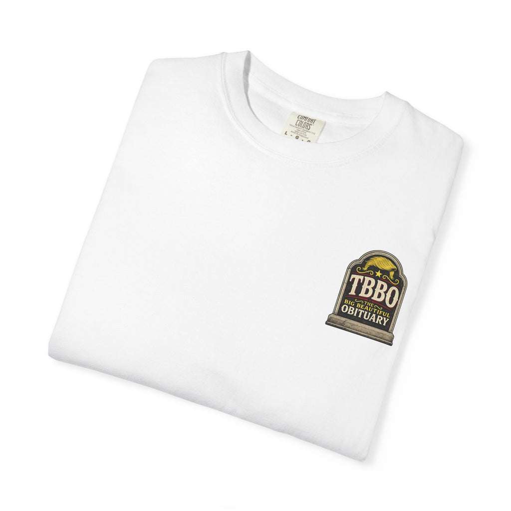 The Big Beautiful Obituary T-shirt | Satire with Attitude