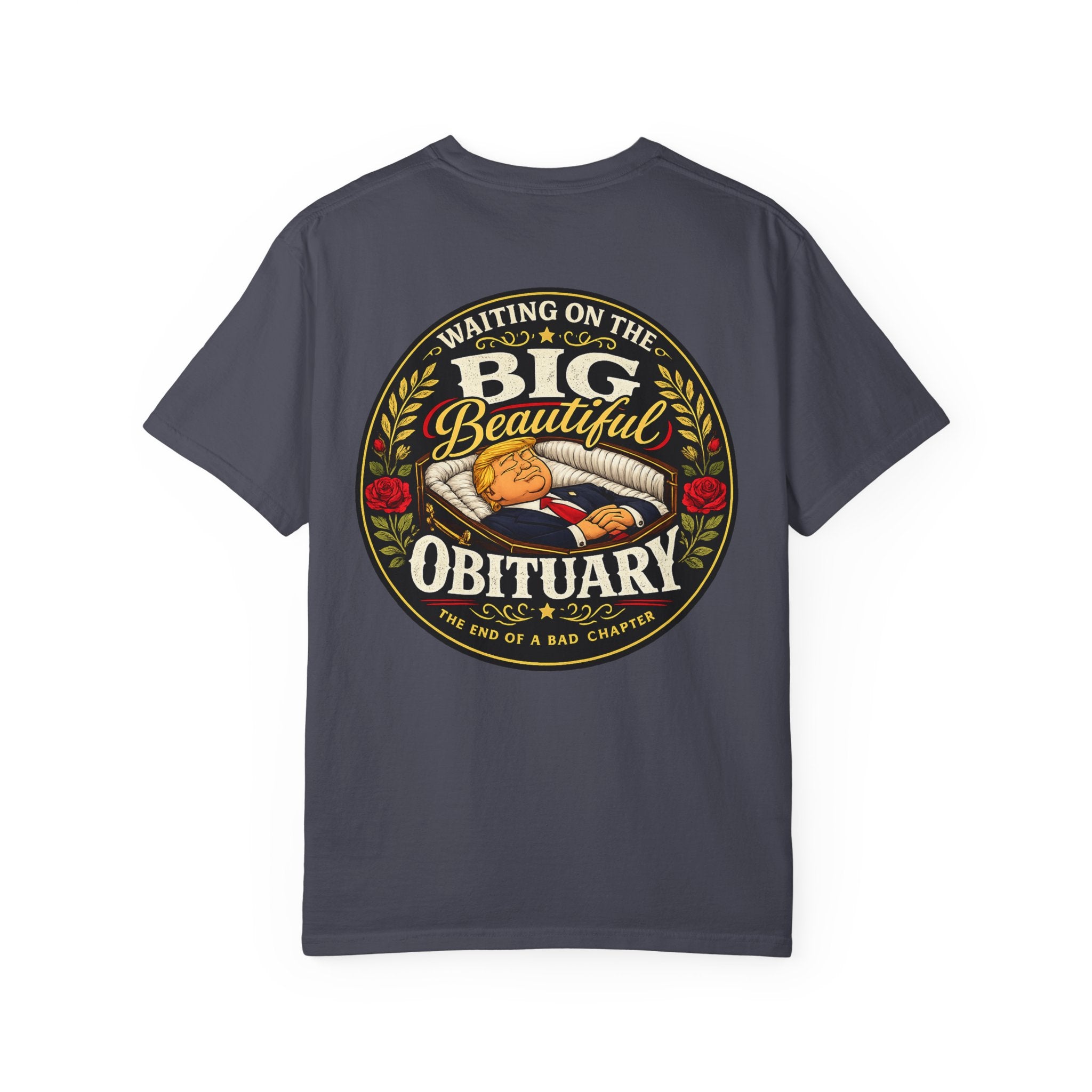 The Big Beautiful Obituary T-shirt | Satire with Attitude