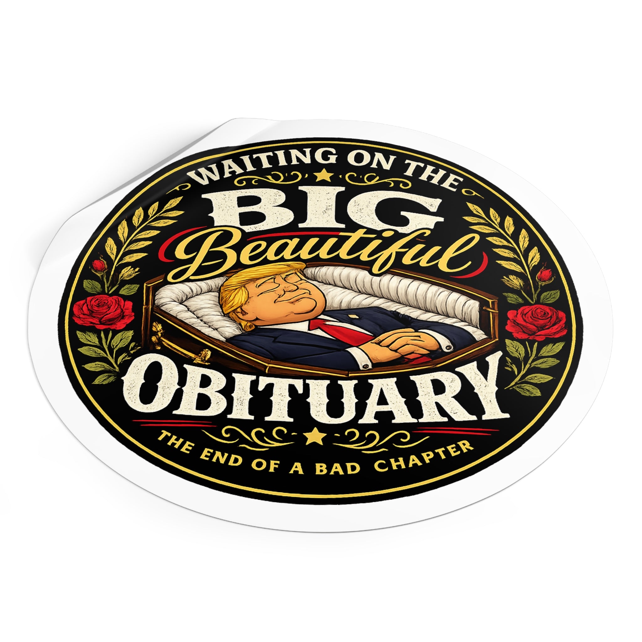 The Big Beautiful Obituary round sticker | Satire with Attitude