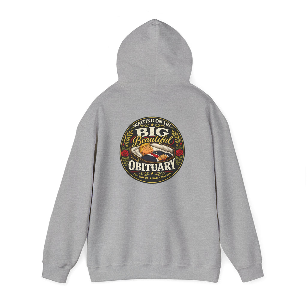 The Big Beautiful Obituary Hoodie | Satire with Attitude