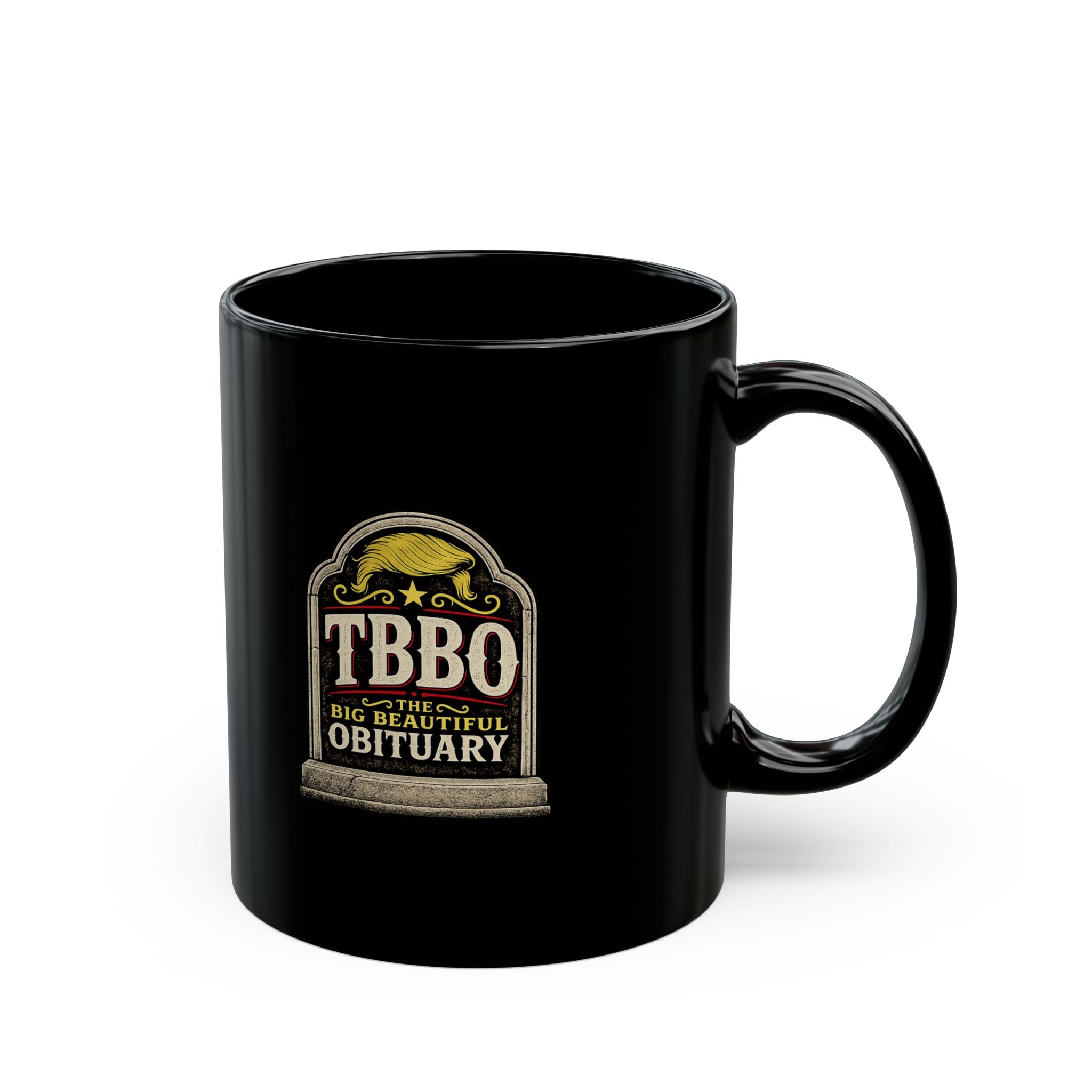 The Big Beautiful Obituary Black Ceramic Coffee Cup | Satire with Attitude
