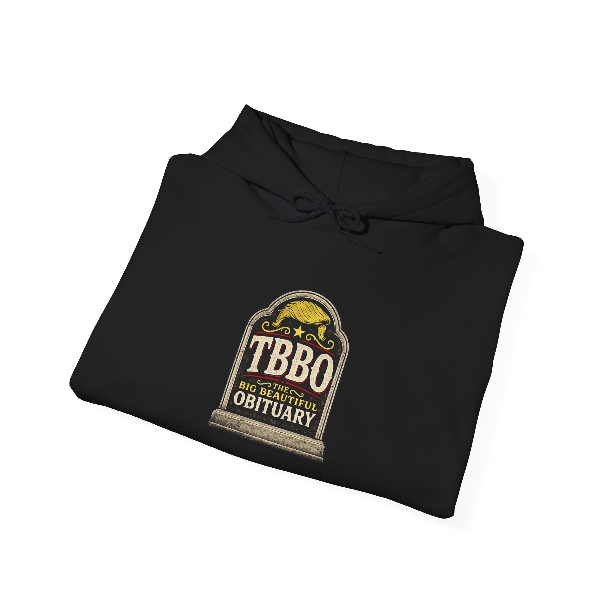 The Big Beautiful Obituary Hoodie | Satire with Attitude