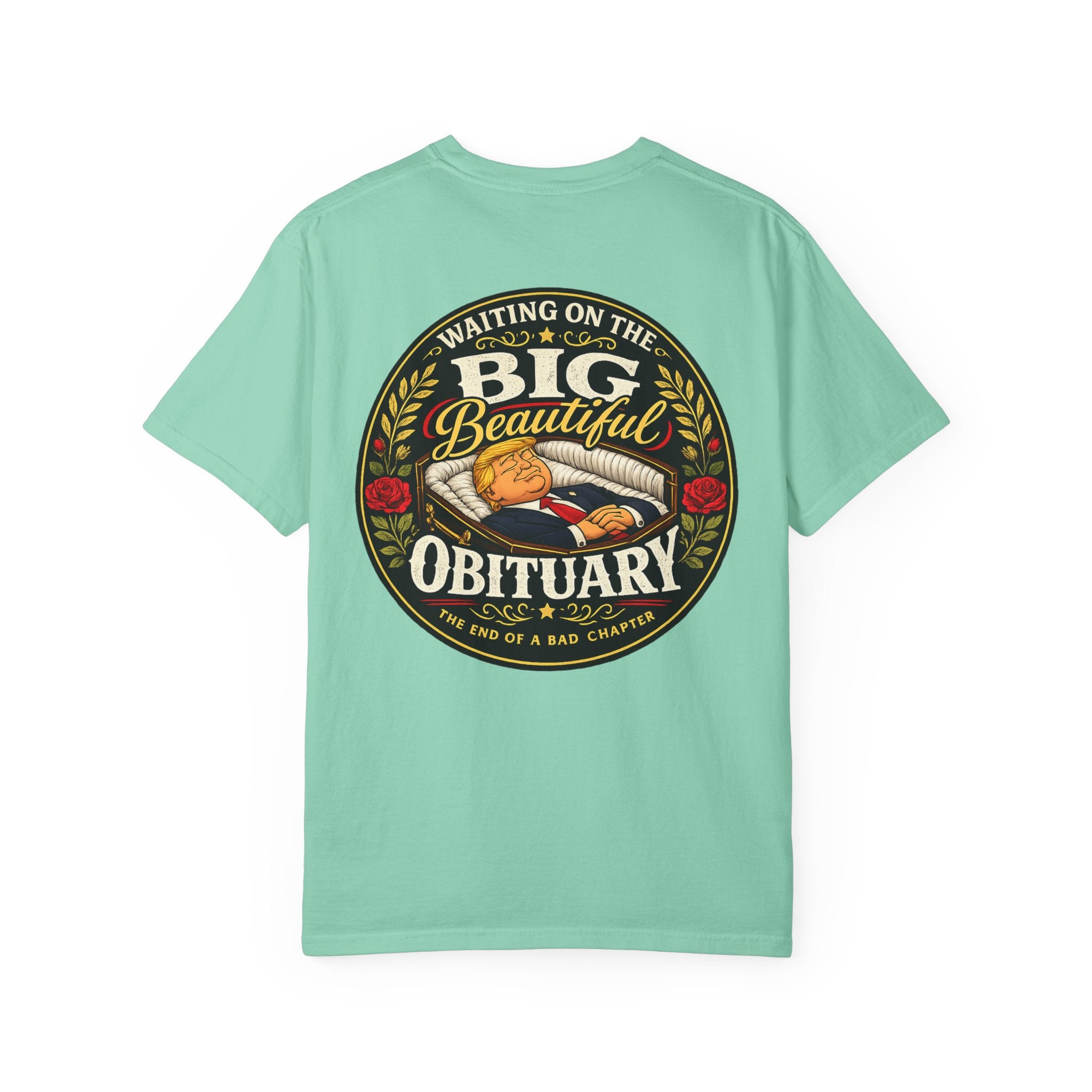 The Big Beautiful Obituary T-shirt | Satire with Attitude